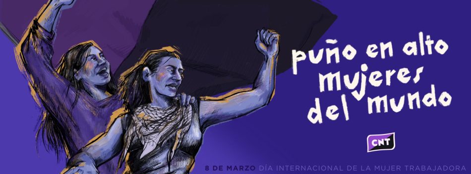 CNT: «8M 2024. Puño en alto mujeres del mundo»