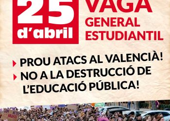 Convocan movilizaciones y huelga estudiantil el 25 de abril ante los nuevos ataques a la escuela pública, al valenciano y contra la memoria histórica por parte del Govern de PP y Vox