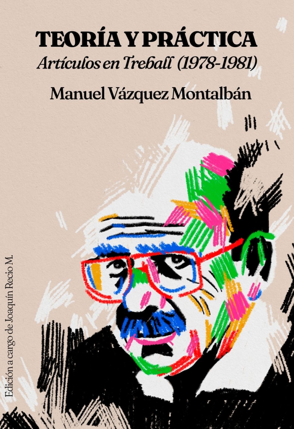 «Teoría y crítica», el nuevo libro inédito de Manuel Vázquez Montalbán