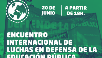 Encuentro Internacional de luchas en defensa de la Educación Pública: 20 de junio
