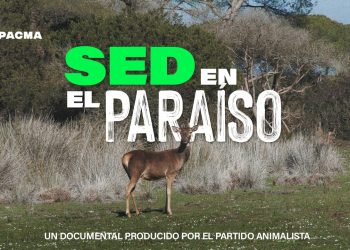 PACMA estrena «Sed en el Paraíso»: un documental sobre el expolio de agua en el Parque Nacional de Doñana