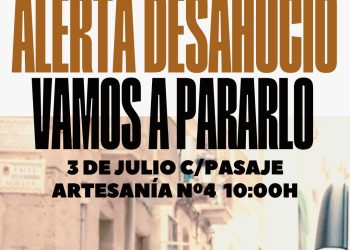 El próximo miércoles 3 de julio, el Sindicat de Barri de Carolines intentará impedir el desahucio de una compañera y su familia, en C/ Pasaje Artesanía (Valencia)