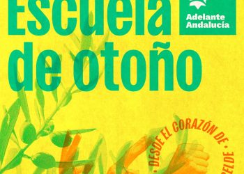 Adelante Andalucía presenta el programa y abre las inscripciones para su Escuela de Otoño a final de septiembre