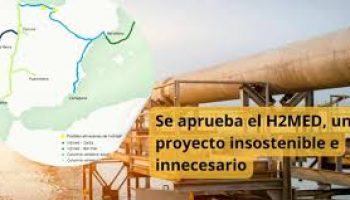 Se aprueba el H2Med, un «proyecto insostenible e innecesario», según la red Gas No Es Solución