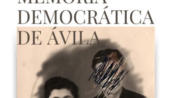 Las Segundas Jornadas de Memoria Democrática de Ávila tendrán lugar entre el 19 y el 21 de septiembre