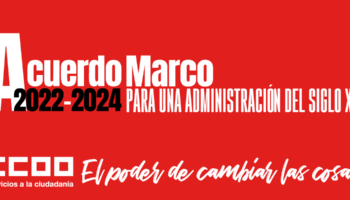 CCOO celebra la nueva subida salarial del 0,5% adicional en cumplimiento del Acuerdo Marco para una Administración Pública del siglo XXI