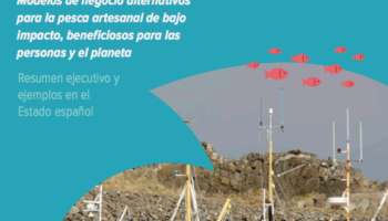 Un nuevo informe recopila ejemplos viables de pesca artesanal que contribuyen al desarrollo local y a la transición ecológica