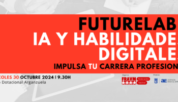 Futurelab: la FRAVM organiza un encuentro sobre el papel de las habilidades digitales y la Inteligencia Artificial en la búsqueda de empleo