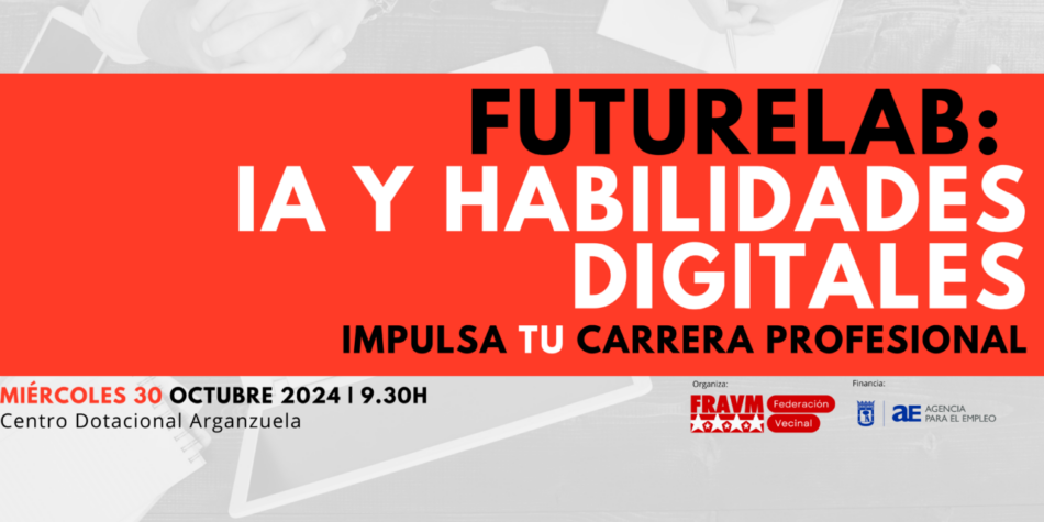 Futurelab: la FRAVM organiza un encuentro sobre el papel de las habilidades digitales y la Inteligencia Artificial en la búsqueda de empleo