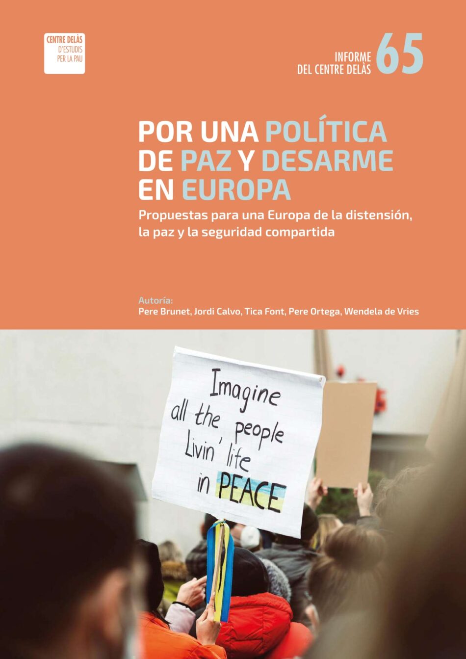 Organizaciones de paz europeas alertan sobre la militarización de Europa y proponen nuevas políticas de seguridad para conseguir la paz en el continente