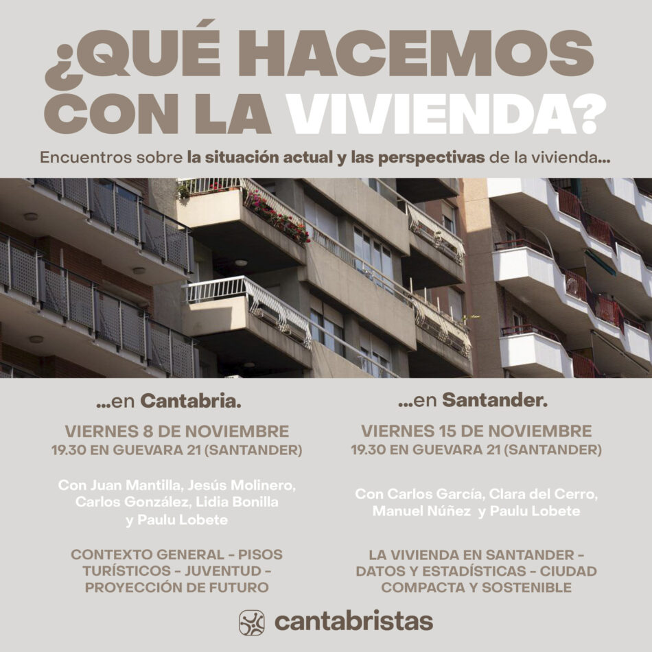 Cantabristas presenta dos encuentros sobre la situación actual y las perspectivas de la vivienda en Cantabria y Santander