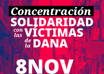 Los sindicatos CCOO, UGT y USO se concentrarán en solidaridad con las personas afectadas por la DANA