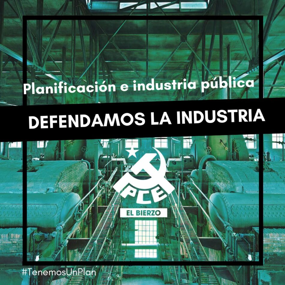 El PCE de El Bierzo critica que el “Plan Estratégico de la Industria Agroalimentaria” esconde fondos ordinarios para otras zonas, bajo la “máscara de Fondos de Transición Justa”