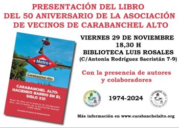 La Asociación Vecinal de Carabanchel Alto celebra sus 50 años de vida con la publicación de un libro sobre su historia reciente