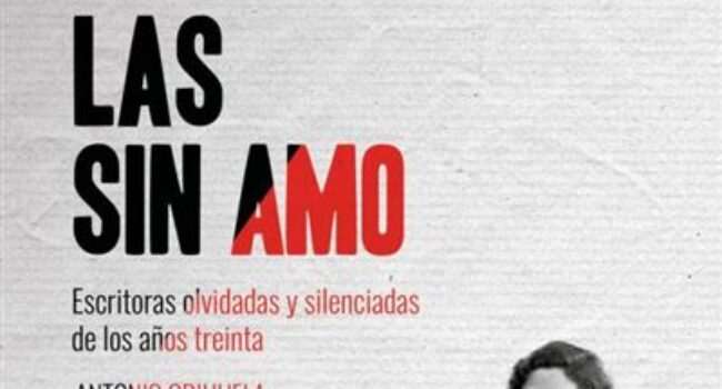 Presentación de “Las sin amo”, de Antonio Orihuela