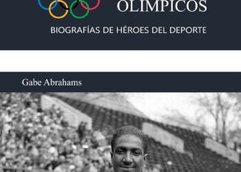 “Olímpicos, biografías de héroes del deporte”: novedad editorial de Gabe Abrahams