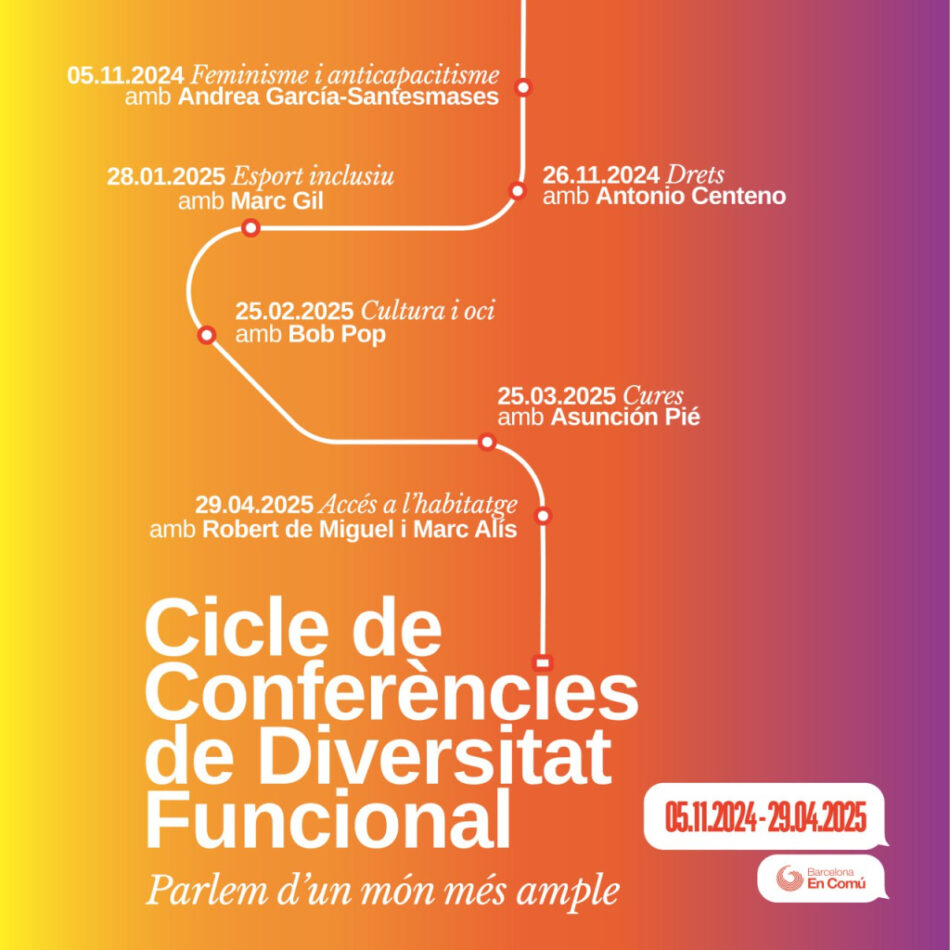 BComú organitza un cicle sobre diversitat funcional en àmbits crucials de la vida com els drets, les cures, l’habitatge o l’oci