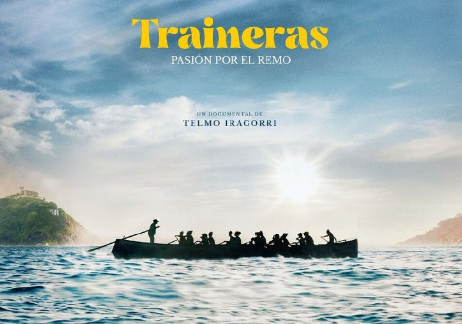 La película documental «Traineras, pasión por el remo» pone rumbo al Goya