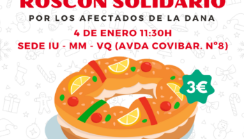 El Grupo Municipal Izquierda Unida Rivas – Más Madrid – Verdes Equo celebra, el próximo 4 de enero, su tradicional “Roscón solidario” este año destinado a la Kordinadora de Kolectivos Parke de Valencia