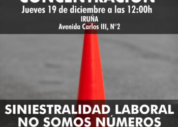 «Siniestralidad laboral no somos números»; convocada concentración en Iruña-Pamplona el 19 de diciembre