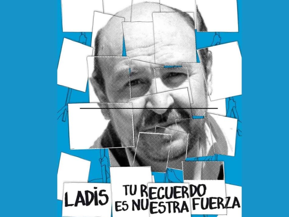 10 años sin Ladis: tu recuerdo es nuestra fuerza