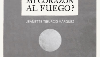 “¿Quién arrojó mi corazón al fuego?”, el nuevo libro de la poeta mexicana Jeanette Tiburcio Márquez