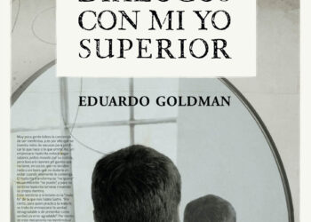 Eduardo Goldman revela las claves de su nuevo libro “Diálogos con mi Yo Superior”