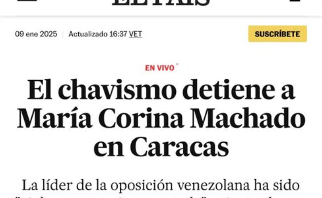 El País, y otros cientos de medios, publican el bulo de la detención de Corina Machado, y se quedan tan panchos