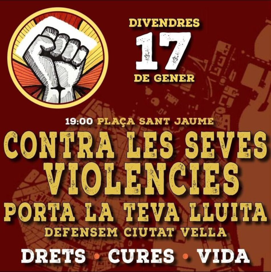 El veïnat i els col·lectius de Ciutat Vella ens manifestem contra les violències sistèmiques i institucionals