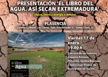 Presentación de “El libro del agua. Así secan Extremadura”, en Plasencia