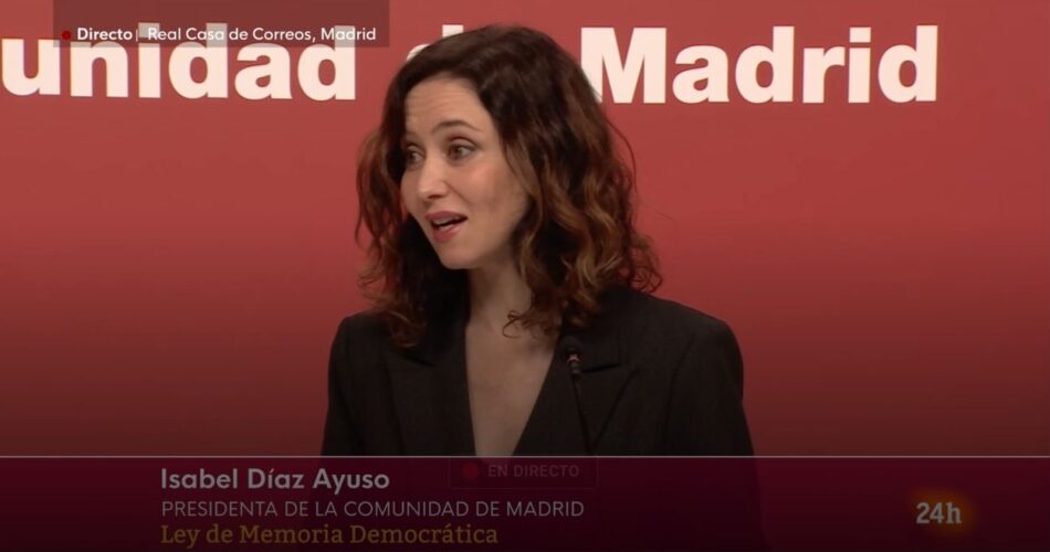 Acusan a Isabel Díaz Ayuso de comportarse como una censora de la historia y querer esconder lo ocurrido con la represión franquista