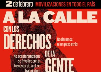 CCOO: «El 2 de febrero nos movilizamos en toda España. Con los derechos de los trabajadores y trabajadoras no se juega»