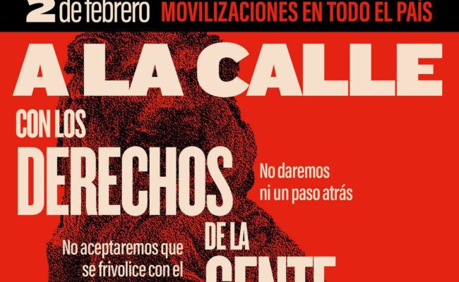 CCOO: «El 2 de febrero nos movilizamos en toda España. Con los derechos de los trabajadores y trabajadoras no se juega»