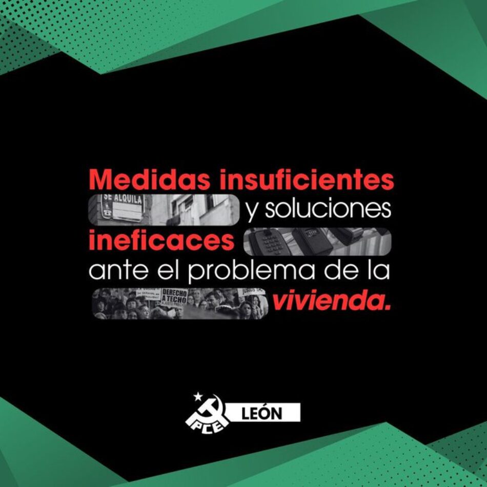 El PCE responde a la UPL y propone un banco público de vivienda en León