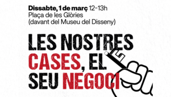 Dissabte 1 de març: Acte ‘Les nostres cases, el seu negoci’