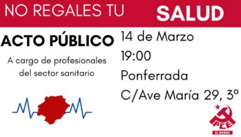 El PCE en El Bierzo organiza una mesa redonda en defensa de la sanidad pública en El Bierzo este viernes 14 de marzo