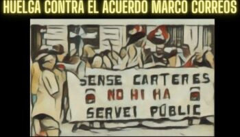 Huelga en Correos el 14 de marzo. CGT convoca a concentración en la Oficina Principal de Correos, en Plaça Correus (Barcelona)