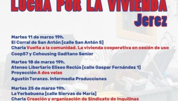 Jerez por la Vivienda organiza unas jornadas abiertas de formación y lucha: “Contra la especulación, organización”