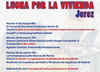 Jerez por la Vivienda organiza unas jornadas abiertas de formación y lucha: “Contra la especulación, organización”