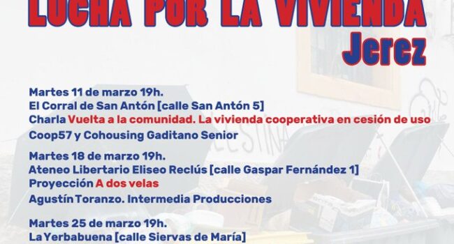 Jerez por la Vivienda organiza unas jornadas abiertas de formación y lucha: “Contra la especulación, organización”