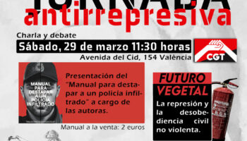 CGT organiza una Jornada Antirrepresiva en Valencia, el sábado 29 de marzo