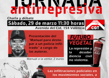 CGT organiza una Jornada Antirrepresiva en Valencia, el sábado 29 de marzo