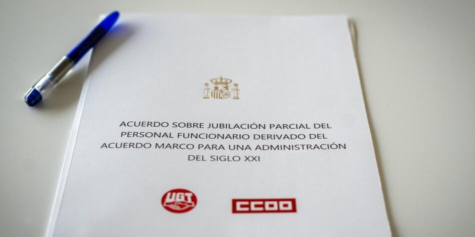 CCOO y UGT urgen a Función Pública a implementar el derecho a la jubilación parcial para el personal funcionario, estatutario y laboral