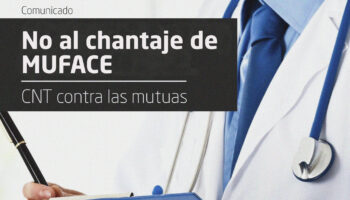 CNT: «No al chantaje de MUFACE»