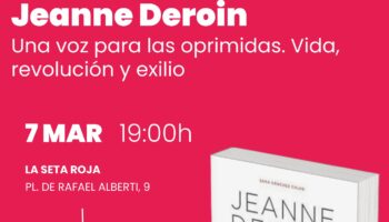 Ciclo Literario del PCE Rivas presenta: «Jeanne Deroin. Una voz para las oprimidas. Vida, revolución y exilio»